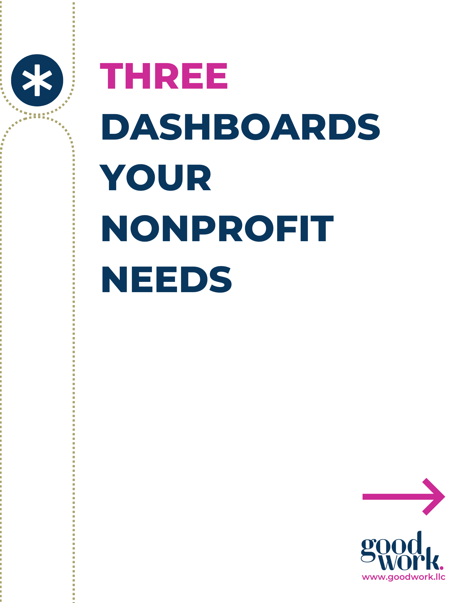 THREE<br />
DASHBOARDS<br />
YOUR<br />
NONPROFIT<br />
NEEDS